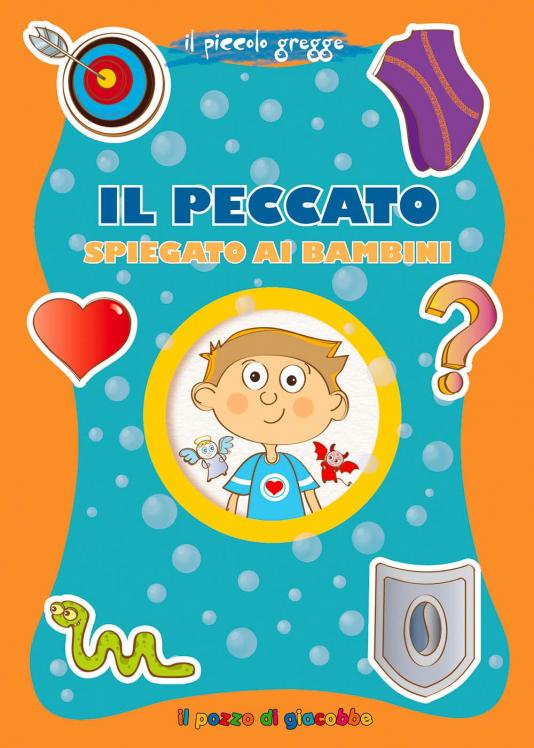 Peccato spiegato ai bambini (Il) - Il Pozzo di Giacobbe Editore